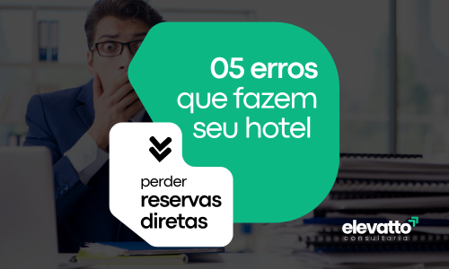 05 erros que fazem seu hotel perder reservas diretas